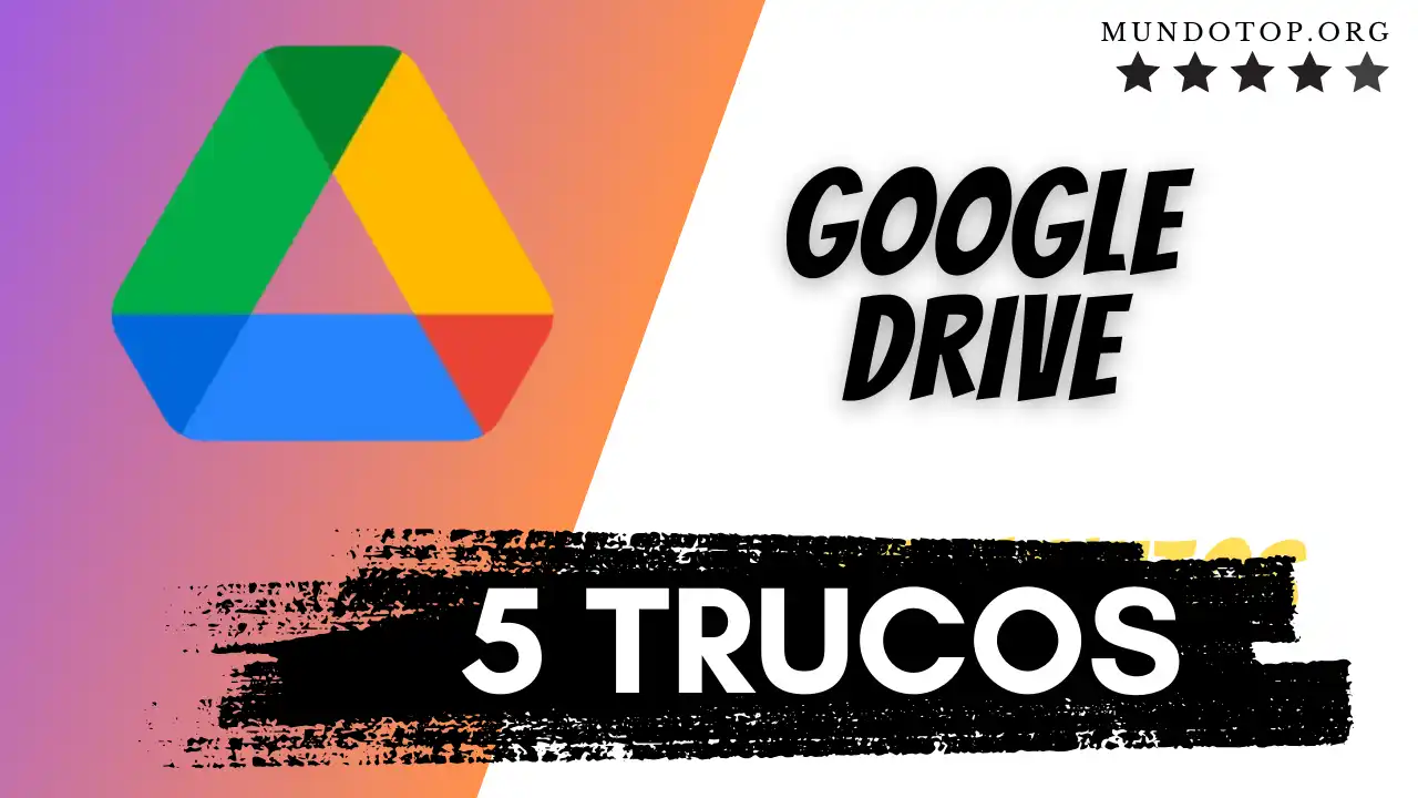 Google Drive: Los 5 Trucos que todo el Mundo debería saber