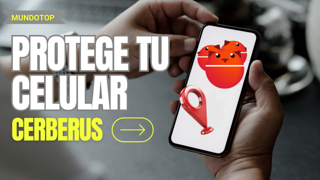 App antirrobo Cerberus - protege tu celular de robos y pérdidas